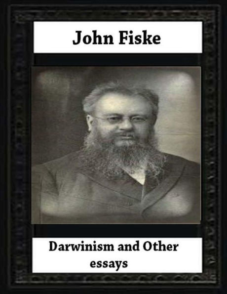 Darwinism, And Other Essays(1879) By John Fiske (Philosopher)