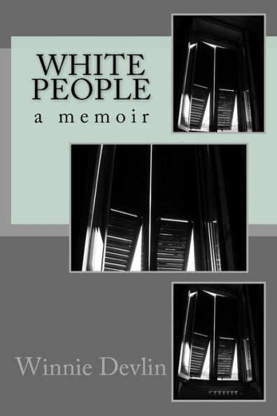 White People: A Memoir