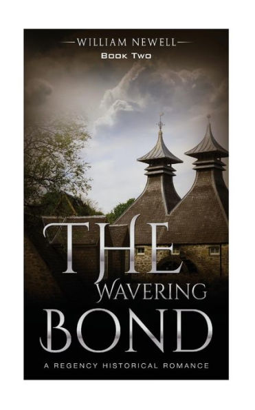 The Wavering Bond: A Celtic Historical Romance (Highland Romance Celtic Book Series)