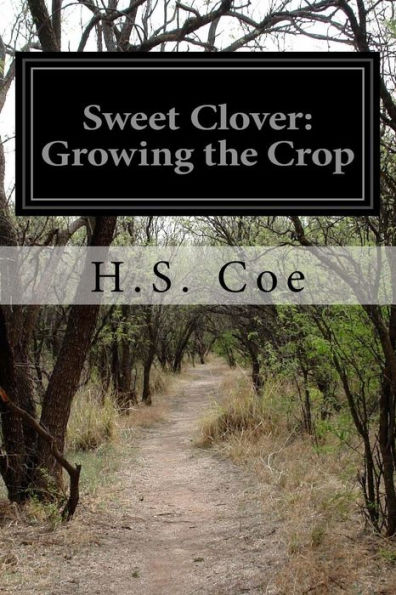 Sweet Clover: Growing The Crop