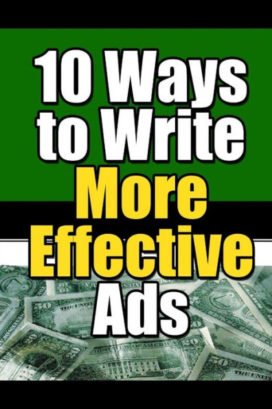 10 Ways To Write More Effective Ads (Building Your Business Online)