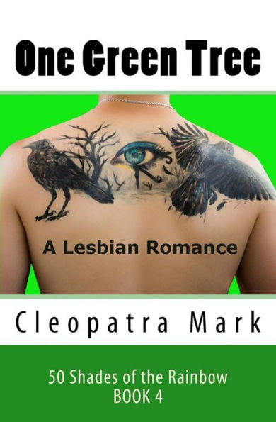 One Green Tree: A Lesbian Romance (50 Shades Of The Rainbow)