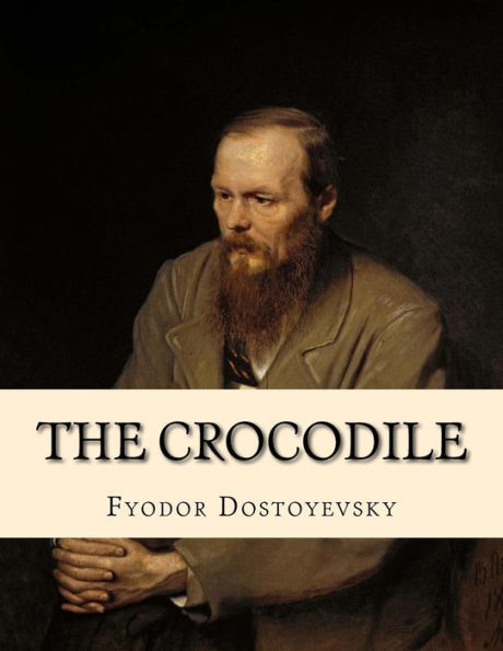 The Crocodile: An Extraordinary Incident