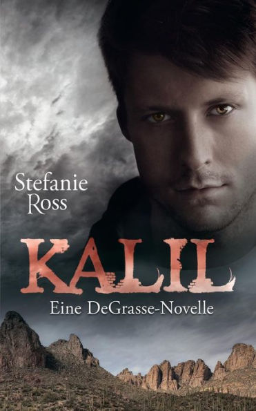 Kalil: Eine Degrasse-Novelle (Die Brüder Degrasse (Navy Seals, FBI Und Co.)) (German Edition)