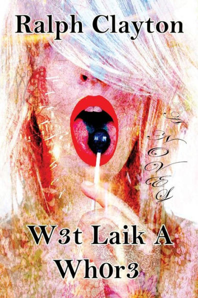 W3T Laik A Wh0R3: A Novel