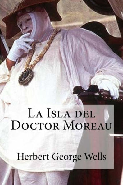 La Isla Del Doctor Moreau (Spanish Edition) - 9781530738946