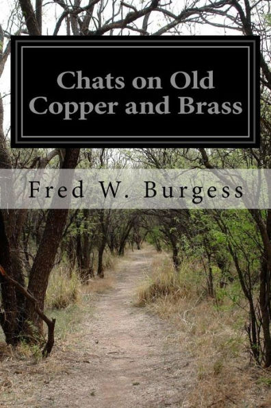 Chats On Old Copper And Brass