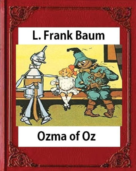 Ozma Of Oz (Books Of Wonder) By L. Frank Baum (Author), John R. Neill (Illustra