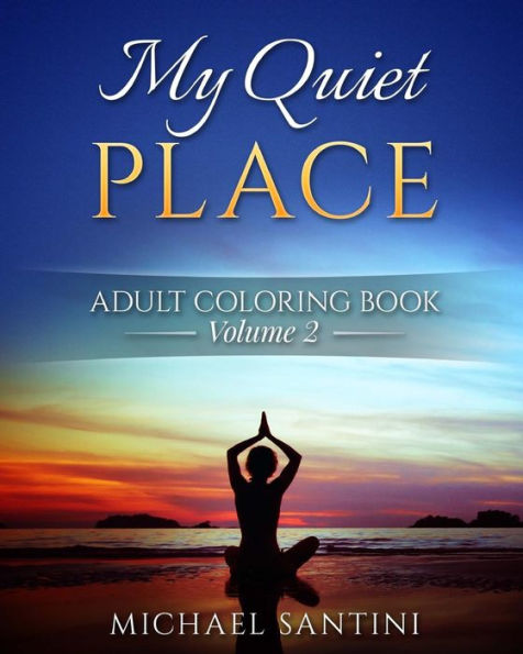 My Quiet Place Adult Coloring Book (Adult Coloring Books) - 9781530749805