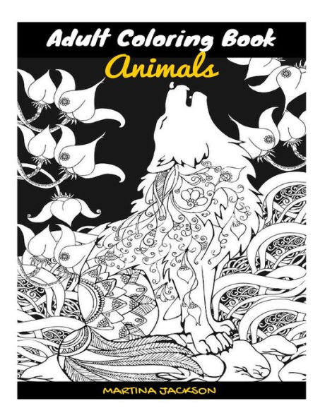 Adult Coloring Book - A Variety Of Animals: 40 Detailed Coloring Pages Animals, Insects (Adult Coloring Books)