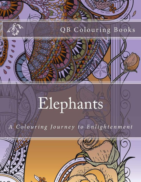Elephants - A Colouring Book Journey To Enlightenment (Qb Books)