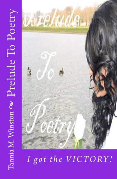 Prelude To Poetry: I Got The Victory!