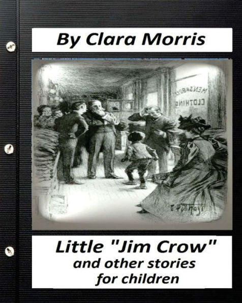 Little "Jim Crow" : And Other Stories For Children. (Children's Classics)