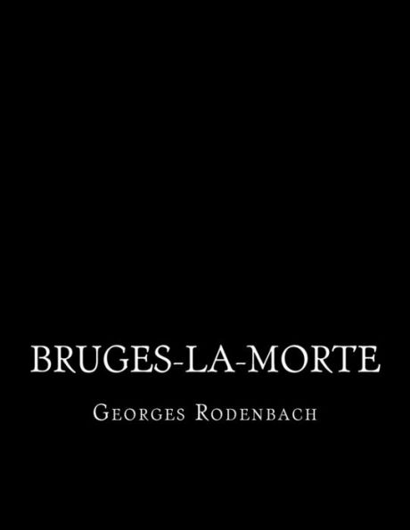 Bruges-La-Morte (French Edition) - 9781530768912