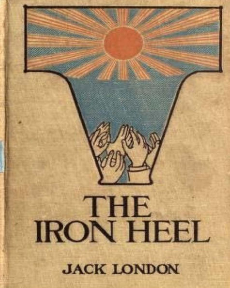 The Iron Heel ,By Jack London (Penguin Classics)