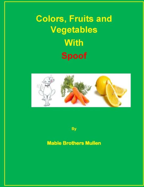 Colors, Fruits And Vegetables With Spoof (Family) (Volume 7)