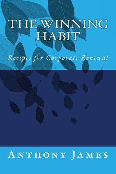 The Winning Habit: Recipes For Corporate Renewal
