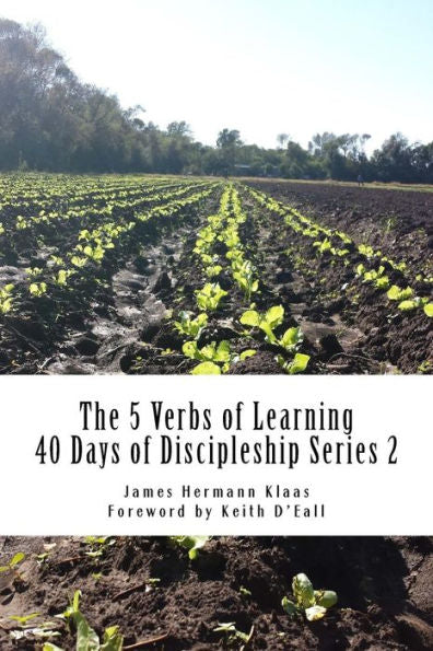 40 Days Of Discipleship Series 2: The 5 Verbs Of Learning