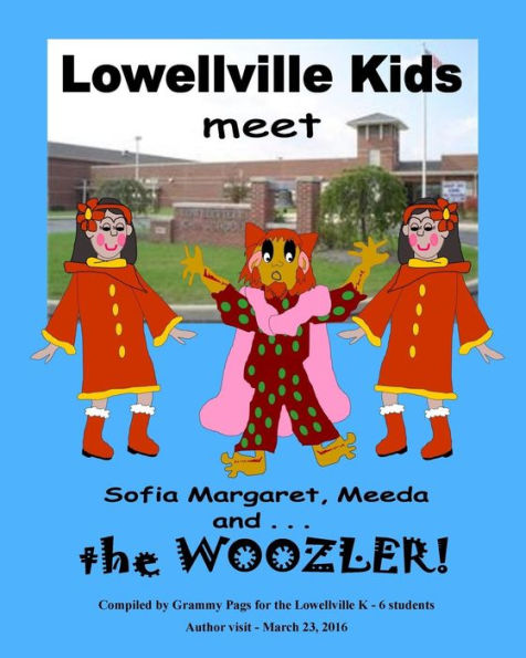 Lowellville Kids Meet Sofia Margaret, Meeda, And . . . The Woozler