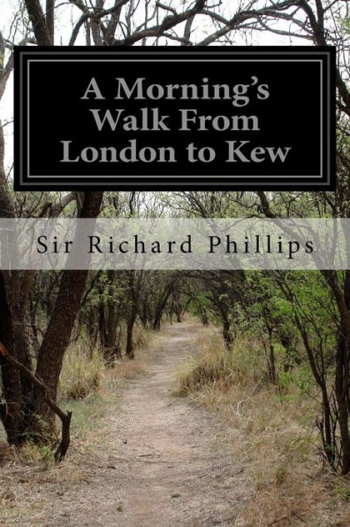 A Morning's Walk From London To Kew