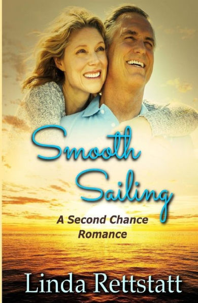 Smooth Sailing: A Second Chance Romance