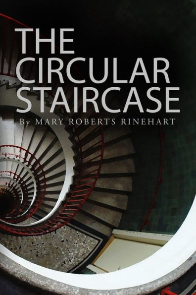 The Circular Staircase - 9781530804726