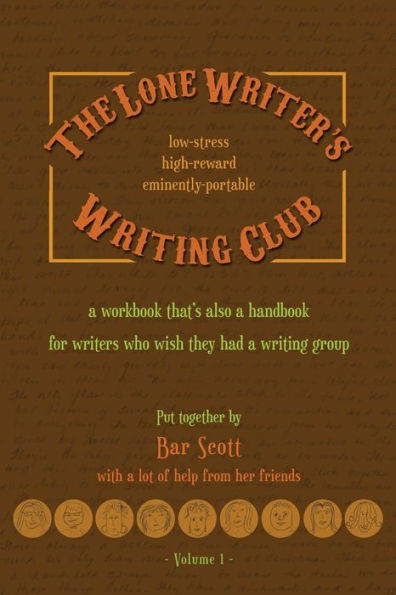 The Lone Writer's Writing Club Volume One Pocket Edition: A Workbook For Writers Who Wish They Had A Writing Group