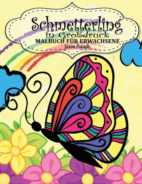 Schmetterling In Großdruck Malbuch Fur Erwachsene (Die Streßvermindernde Adult Malvorlagen) (German Edition)