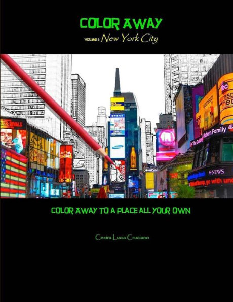 Color Away : New York City: Color Away To A Place All Your Own