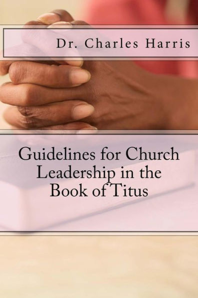Guidelines For Church Leadership In The Book Of Titus