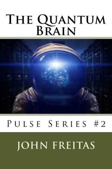 The Quantum Brain: Beginnings (Pulse Science Fiction Series)