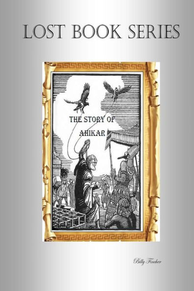 The Story Of Ahikar (Lost Books)