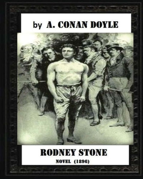 Rodney Stone (1896), By A. Conan Doyle (Novel)