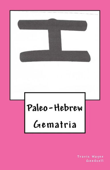 Paleo-Hebrew: Gematria (The Paleo-Hebrew Alphabet Series)