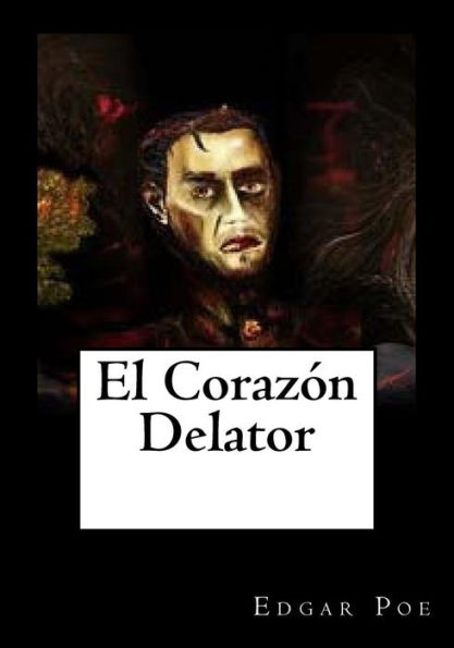 El Corazon Delator (Spanish Edition) - 9781530828692