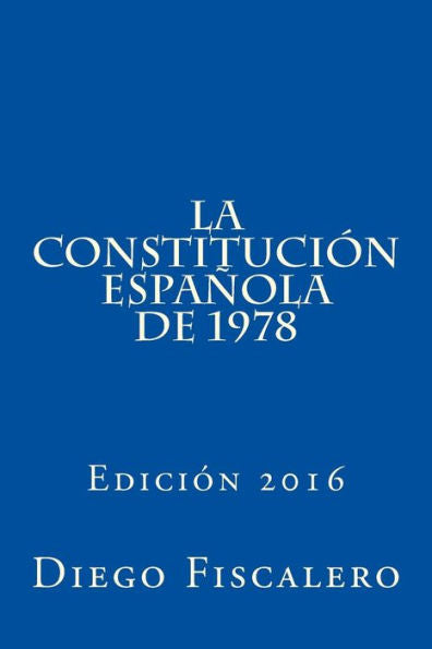 La Constitución Española De 1978: Edición 2016 (Spanish Edition)