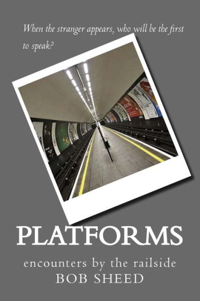 Platforms: Encounters By The Railside