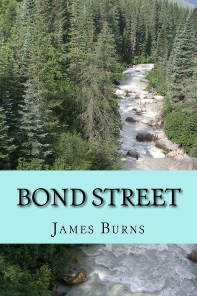 Bond Street (The Poetry Of James Burns)