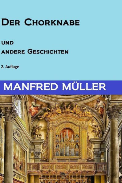 Der Chorknabe Und Andere Geschichten (German Edition)