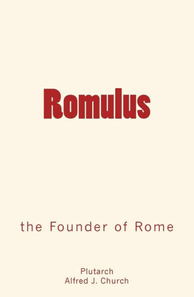 Romulus: The Founder Of Rome