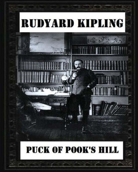 Puck Of Pook's Hill. By Rudyard Kipling ( Historical Fantasy ) - 9781530840366
