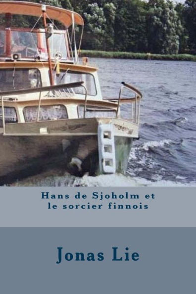 Hans De Sjoholm Et Le Sorcier Finnois (French Edition)