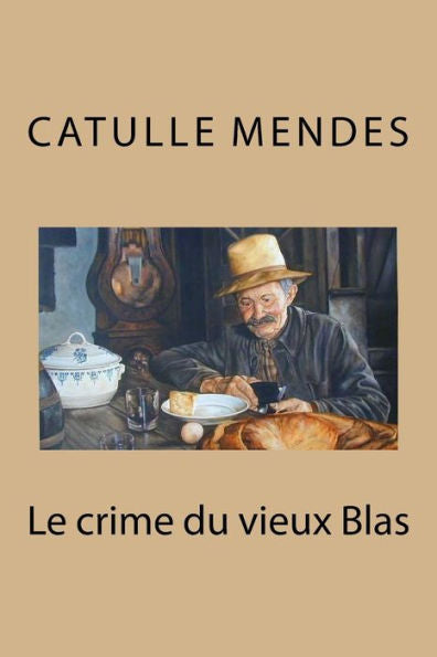 Le Crime Du Vieux Blas (French Edition) - 9781530847730