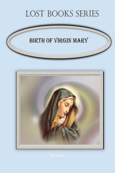 Birth Of The Virgin Mary (Lost Books)