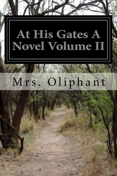 At His Gates A Novel Volume Ii