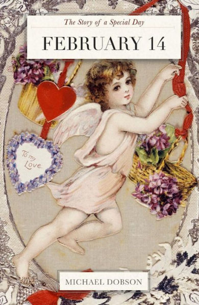 February 14: The Story Of A Special Day
