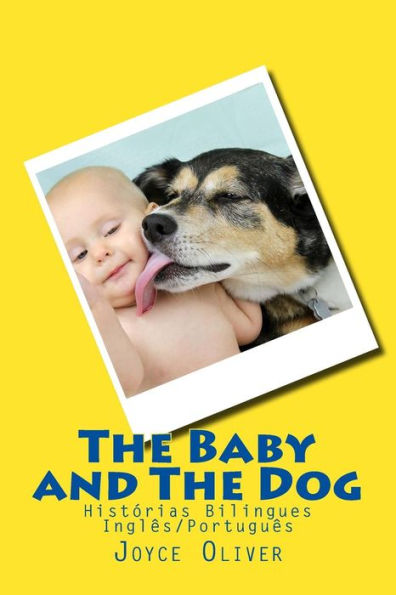 The Baby And The Dog: Hist?rias Bil?ngues - Ingl?s/Portugu?s