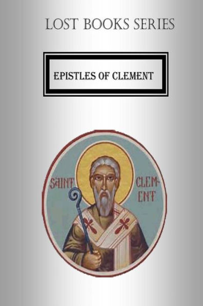 Epistles Of Clement (Lost Books)