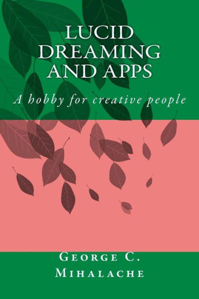 Lucid Dreaming And Apps: A Hobby For Creative People (5 Minutes Reading)