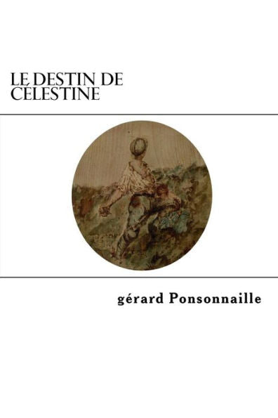 Le Destin De C?lestine (French Edition)